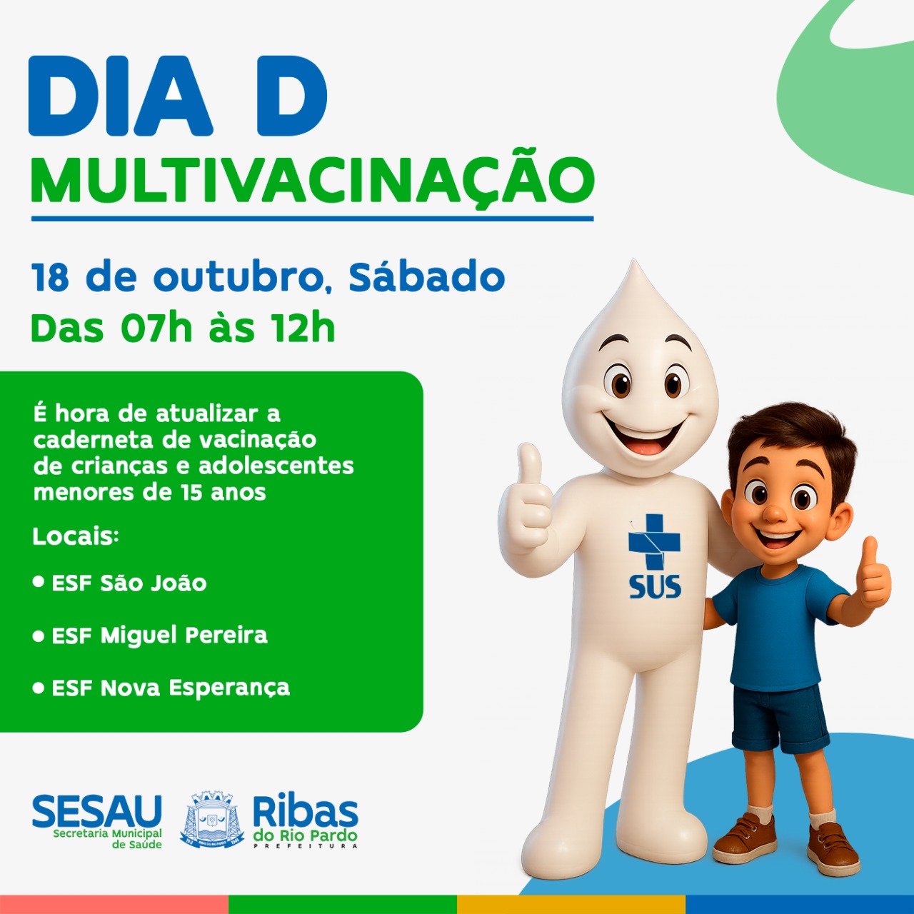 Dia D da Campanha de Multivacinação Nacional em Ribas do  Rio Pardo será neste sábado das 7h às 12h em 3 postos de saúde